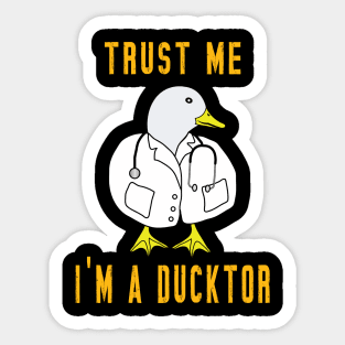 Trust Me I'm A Ducktor Sticker